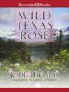 Cover image for Wild Texas Rose